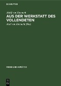 Cover-Bild zum Titel 'Aus der Werkstatt des Vollendeten' von 'Adolf Von Harnack'