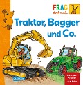 Frag doch mal ... die Maus: Traktor, Bagger und Co. - Petra Klose