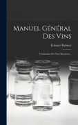 Cover-Bild zum Titel 'Manuel Général Des Vins' von 'Édouard Robinet'