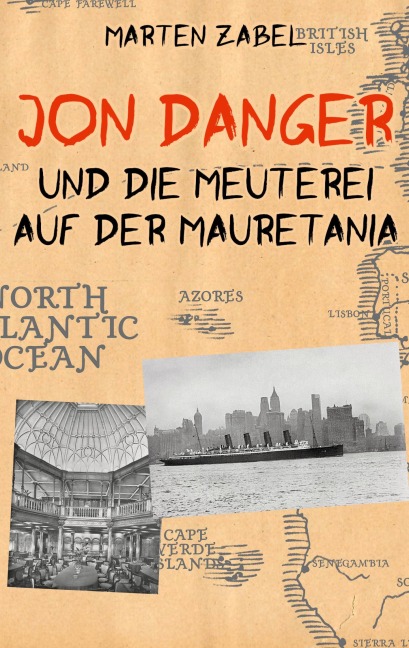 Jon Danger und die Meuterei auf der Mauretania - Marten Zabel