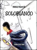 Cover-Bild zum Titel 'Solobianco' von 'Mirko Montini'