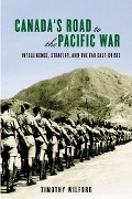 Cover-Bild zum Titel 'Canada's Road to the Pacific War' von 'Timothy Wilford'
