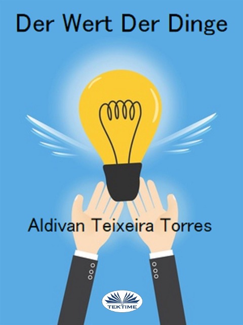 Der Wert Der Dinge - Aldivan Teixeira Torres