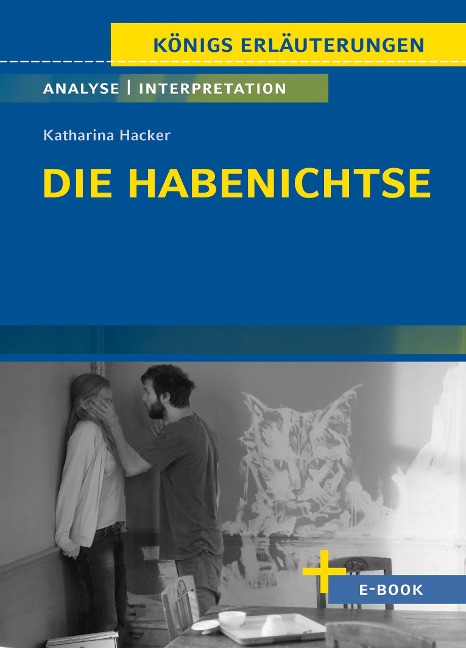 Die Habenichtse von Katharina Hacker - Textanalyse und Interpretation - Katharina Hacker