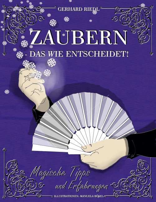 Zaubern - das Wie entscheidet! - Gerhard Riedl