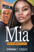 Cover-Bild zum Titel 'Mia (A LeFlore High Short Story, #2)' von 'Sherman T. Cooley'