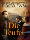 Cover-Bild zum Titel 'Die Teufel' von 'Fjodor M Dostojewski'