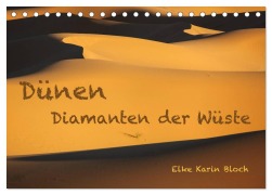 Dünen. Diamanten der Wüste (Tischkalender 2026 DIN A5 quer), CALVENDO Monatskalender - Elke Karin Bloch