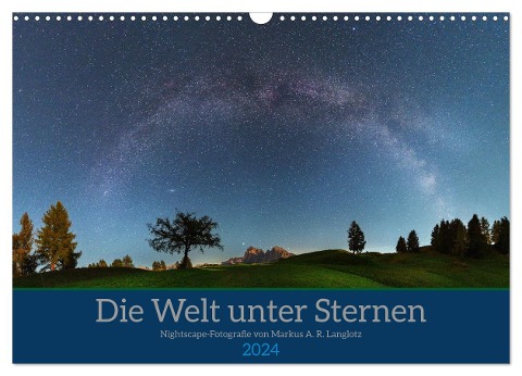 Welt unter Sternen (Wandkalender 2024 DIN A3 quer), CALVENDO Monatskalender - Markus A. R. Langlotz