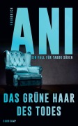 Cover-Bild zum Titel 'Das grüne Haar des Todes' von 'Friedrich Ani'