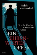 Cover-Bild zum Titel 'Ein ehrenwertes Opfer' von 'Ralph Knobelsdorf'