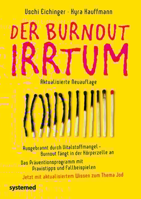 Der Burnout-Irrtum - Uschi Eichinger, Kyra Kauffmann