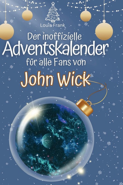 Der inoffizielle Adventskalender für alle Fans von John Wick - Louis Frank