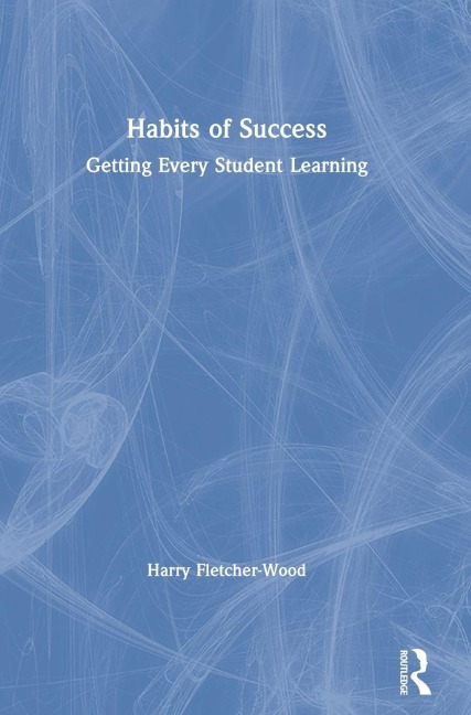 Habits of Success - Harry Fletcher-Wood