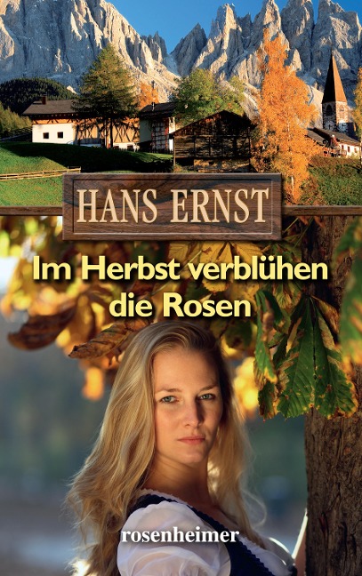 Im Herbst verblühen die Rosen - Hans Ernst
