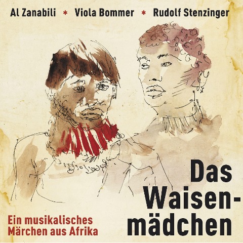 Das Waisenmädchen - ein musikalisches Märchen aus Afrika - Al Zanabili, Viola Bommer