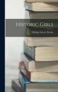 Cover-Bild zum Titel 'Historic Girls' von 'Elbridge Streeter Brooks'