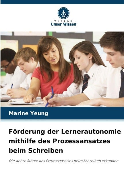 Förderung der Lernerautonomie mithilfe des Prozessansatzes beim Schreiben - Marine Yeung