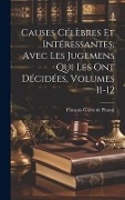Cover-Bild zum Titel 'Causes Célèbres Et Intéressantes, Avec Les Jugemens Qui Les Ont Décidées, Volumes 11-12' von ''