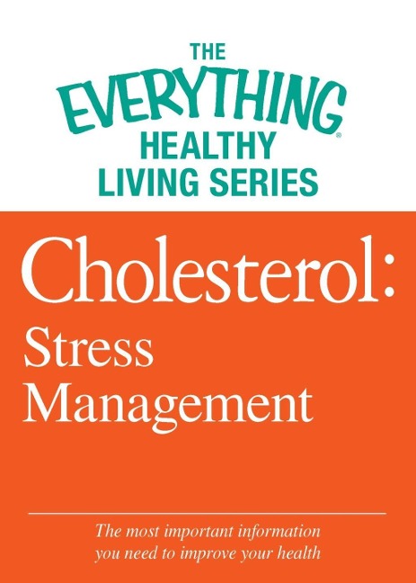 Cholesterol: Stress Management - Adams Media