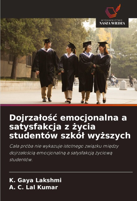 Dojrza¿o¿¿ emocjonalna a satysfakcja z ¿ycia studentów szkó¿ wy¿szych - K. Gaya Lakshmi, A. C. Lal Kumar