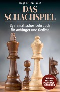 Das Schachspiel - Siegbert Tarrasch