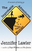 Cover-Bild zum Titel 'The Improbable Adventures of a Middle-Aged Woman' von 'Jennifer Lawler'
