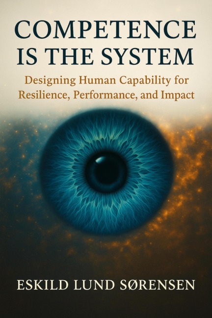 Competence Is the System - Eskild Lund Sørensen