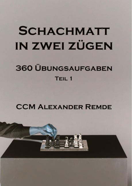 Schachmatt in zwei Zügen - Alexander Remde