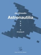 Cover-Bild zum Titel 'Astronautilia' von 'Jan Kresadlo'
