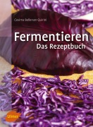 Cover-Bild zum Titel 'Fermentieren. Das Rezeptbuch' von 'Cosima Bellersen Quirini'