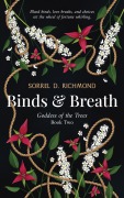 Cover-Bild zum Titel 'Binds and Breath (Goddess of the Trees, #2)' von 'Sorrel D. Richmond'