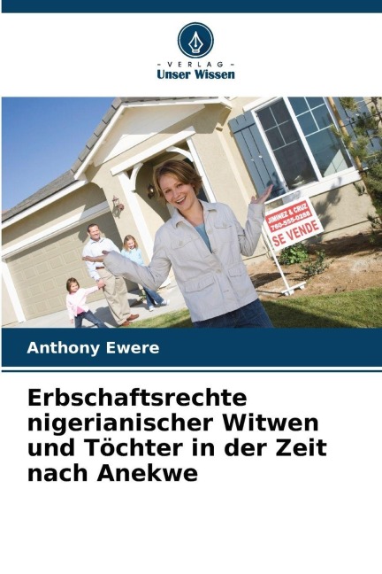 Erbschaftsrechte nigerianischer Witwen und Töchter in der Zeit nach Anekwe - Anthony Ewere