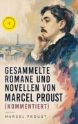 Cover-Bild zum Titel 'Gesammelte Romane und Novellen von Marcel Proust (Kommentiert)' von 'Marcel Proust'