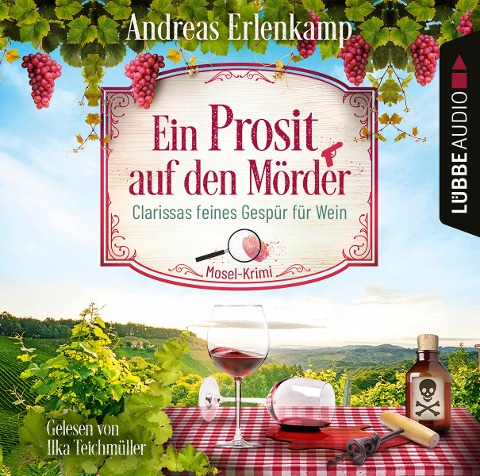 Ein Prosit auf den Mörder - Clarissas feines Gespür für Wein - Andreas Erlenkamp
