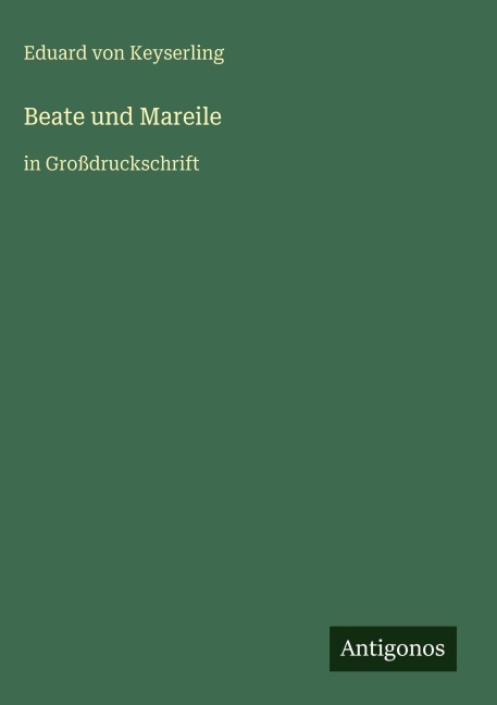 Beate und Mareile - Eduard Von Keyserling