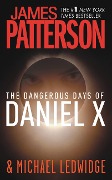 Cover-Bild zum Titel 'The Dangerous Days of Daniel X' von 'James Patterson'
