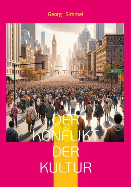 Der Konflikt der Kultur - Georg Simmel