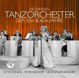 Die groáen Tanzorchester der 50er & 60er Jahre - Otto-Igelhoff Stenzel
