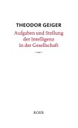 Cover-Bild zum Titel 'Aufgaben und Stellung der Intelligenz in der Gesellschaft' von 'Theodor Geiger'