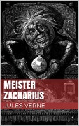 Cover-Bild zum Titel 'Meister Zacharius' von 'Jules Verne'