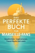 Cover-Bild zum Titel 'Das perfekte Buch für Marseille-Fans' von 'Oliver Frank'