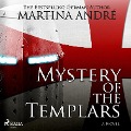 Mystery of the Templars (Unabridged) - Martina André