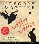 Cover-Bild zum Titel 'After Alice' von 'Gregory Maguire'