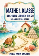 Cover-Bild zum Titel '50 Mathe-Rätsel Klasse 1' von 'Mila Yara Solven'