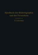 Cover-Bild zum Titel 'Handbuch der Bildtelegraphie und des Fernsehens' von 'Fritz Banneitz, Fritz Schröter, F. Biedermann, W. Ilberg, A. Karolus'