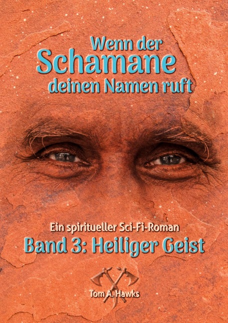 Wenn der Schamane deinen Namen ruft - Tom A. Hawks
