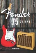 Cover-Bild zum Titel '75 Jahre Fender' von 'Dave Hunter'
