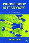 Cover-Bild zum Titel 'Whose Body is it Anyway?' von 'Ian Wellard'