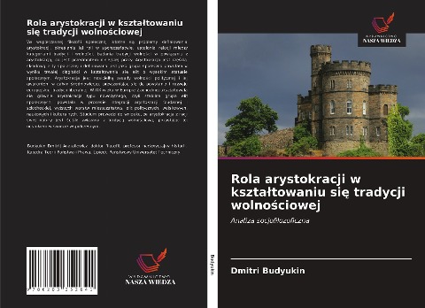 Rola arystokracji w kszta¿towaniu si¿ tradycji wolno¿ciowej - Dmitri Budyukin